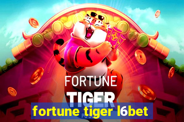 fortune tiger l6bet